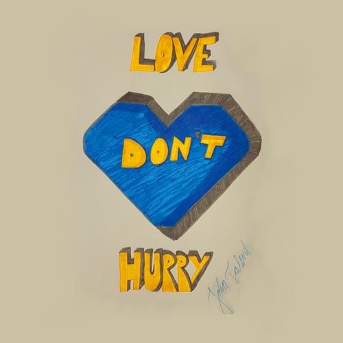 Love Don't Hurry