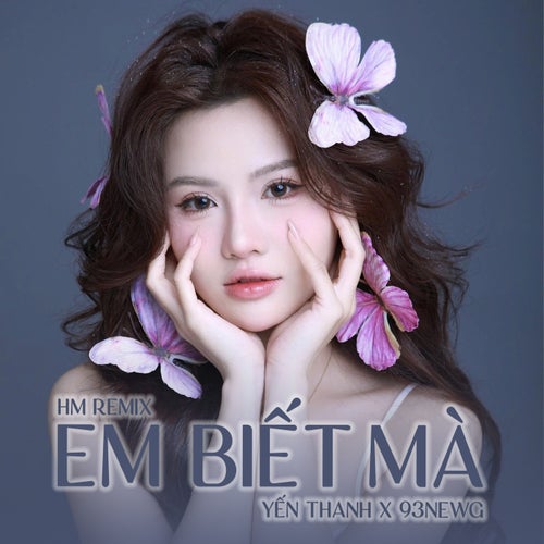 Em Biết Mà (HM Remix)