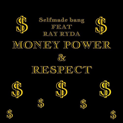 Money Power & Respect (feat. Ray Ryda)