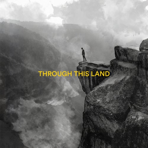 Through This Land