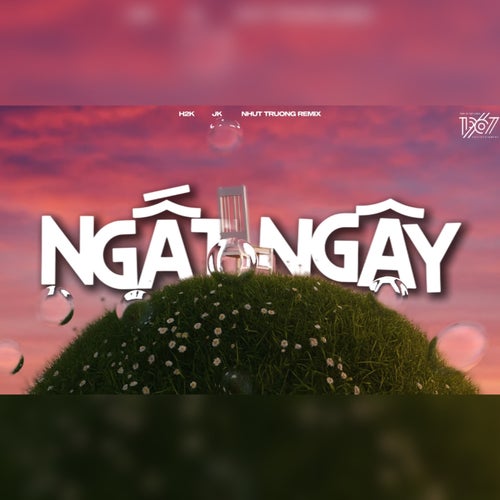 Ngất Ngây (1 9 6 7 Remix)