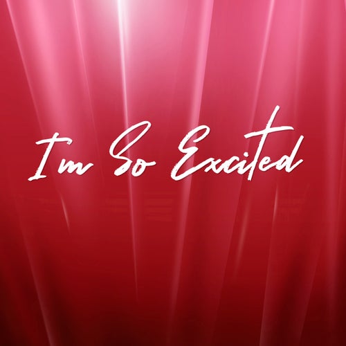 I'm So Excited