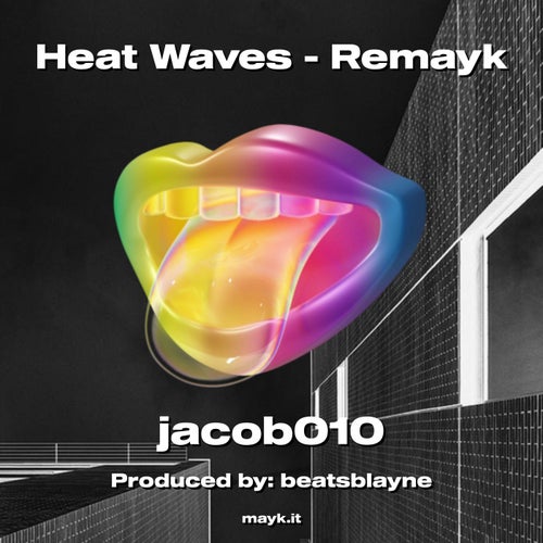 Heat Waves - Remayk