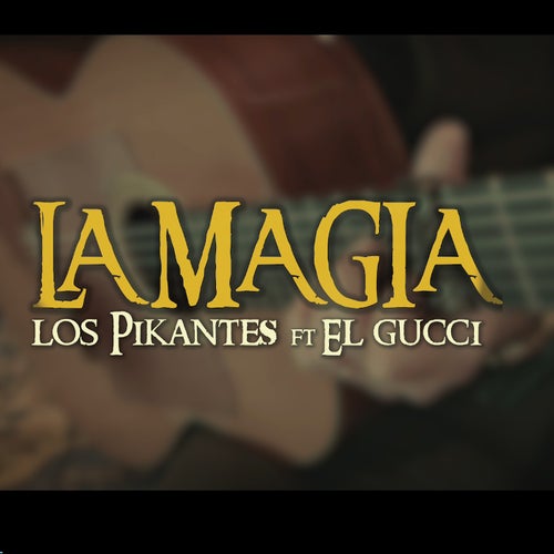 La Magia (feat. El Gucci y Su Banda)