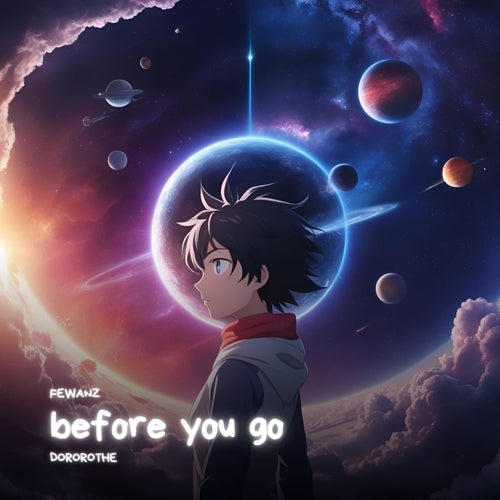before you go (feat. Dororothe)