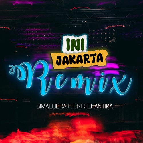 Ini Jakarta (Feat Riri Chantika)[Remix]