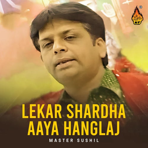 Lekar Shardha Aaya Hanglaj