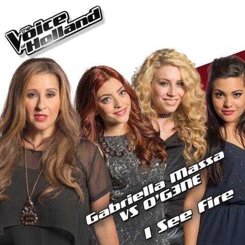 I See Fire (From The Voice Of Holland 5)