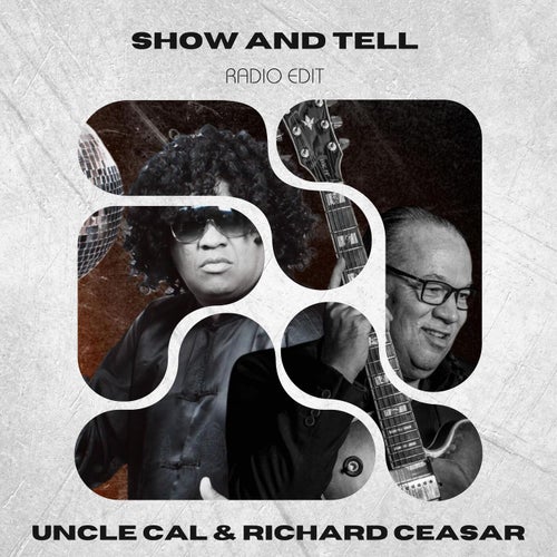 Show and Tell (feat. Richard Ceasar) [Radio Edit]