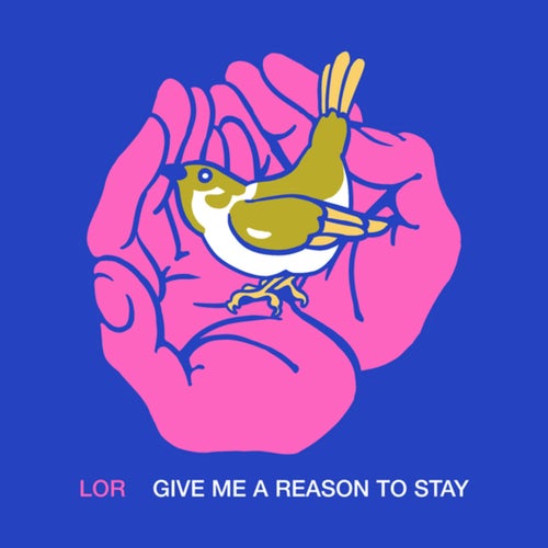 Give Me a Reason to Stay