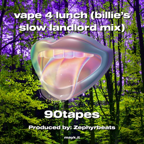 vape 4 lunch (billie’s slow landlord mix)