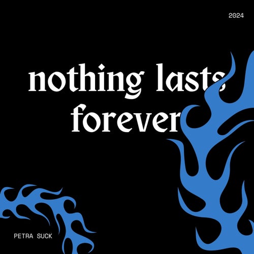 nothing lasts forever