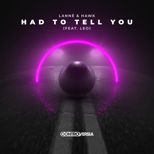 Had To Tell You (feat. Leo)