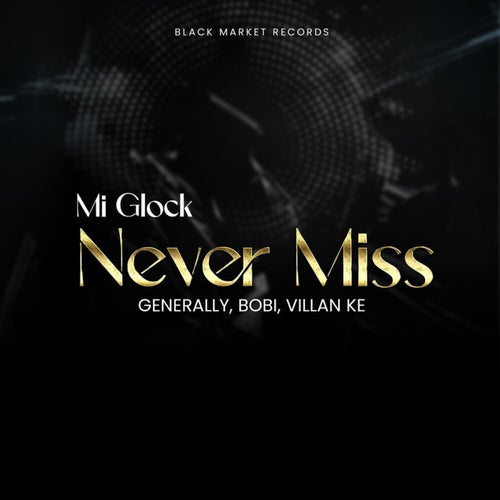 Mi Glock Never Miss