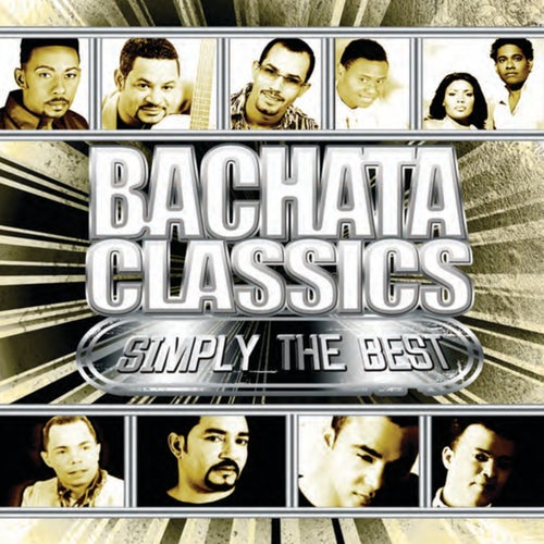 Bachata Classics Simply The Best