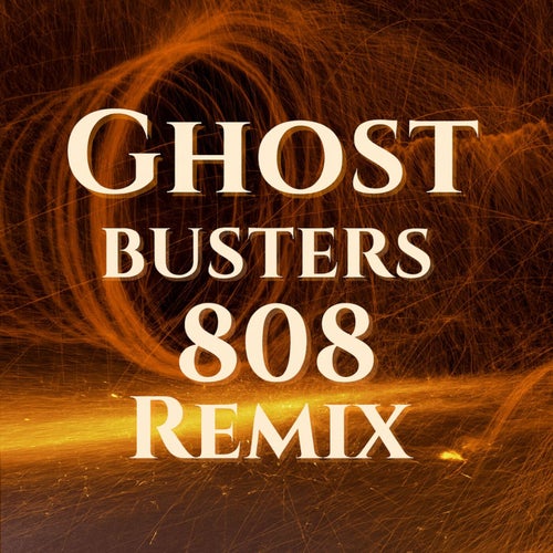 Ghostbusters (808 Remix)