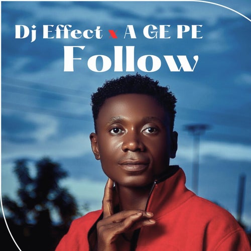 Follow (feat. A GE PE)