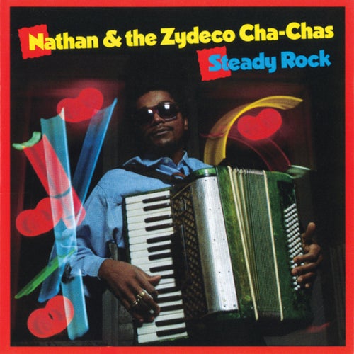 Steady Rock by Nathan And The Zydeco Cha Chas on Beatsource