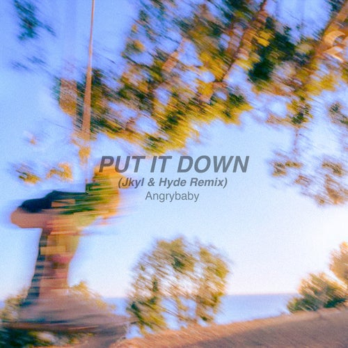 PUT IT DOWN (Jkyl & Hyde Remix)