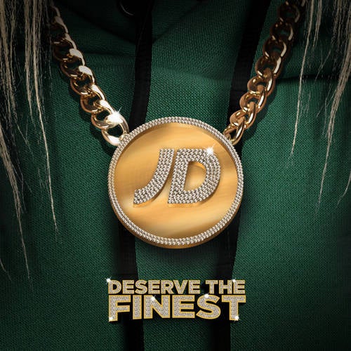 Deserve the Finest (JD Sports Presents)