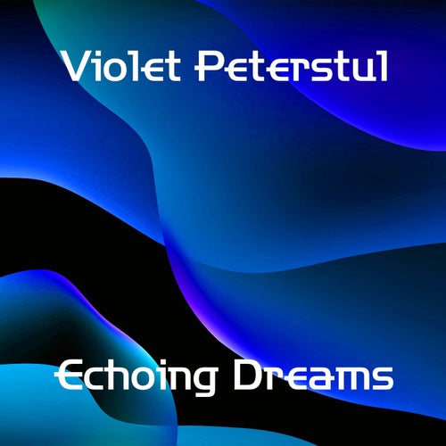 Echoing Dreams