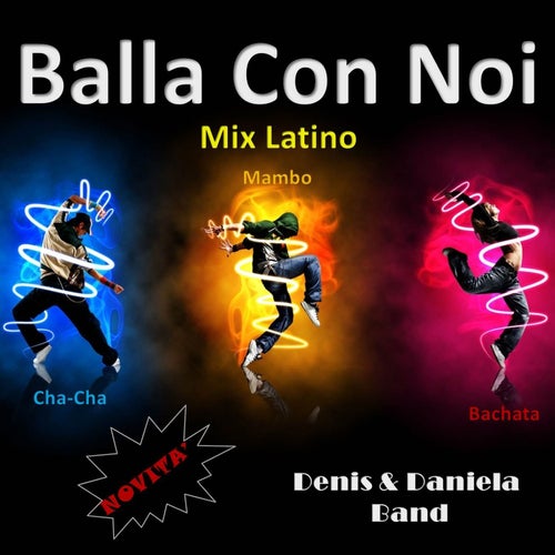 Balla con noi (Mix Latino: Cha Cha, Mambo, Bachata)