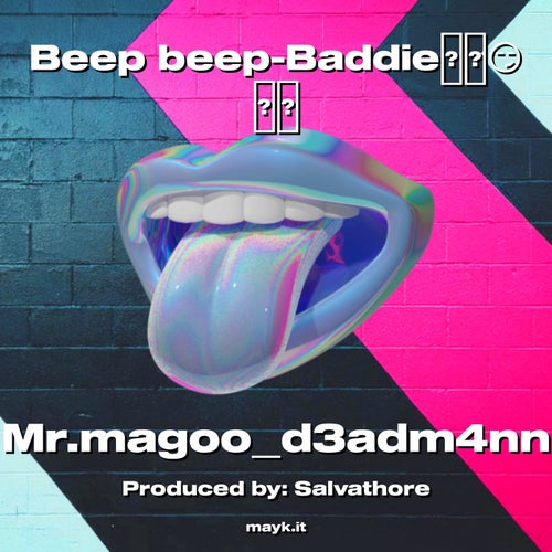 Beep beep-Baddie