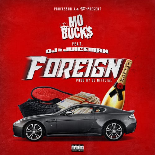 Foreign (feat. OJ da Juiceman)