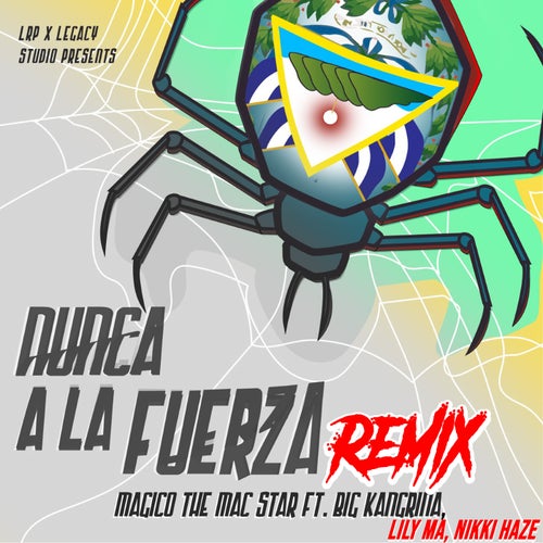 Nunca A La Fuerza (Remix) [feat. Lilly Ma, Nikki Haze & Big Kangrina]