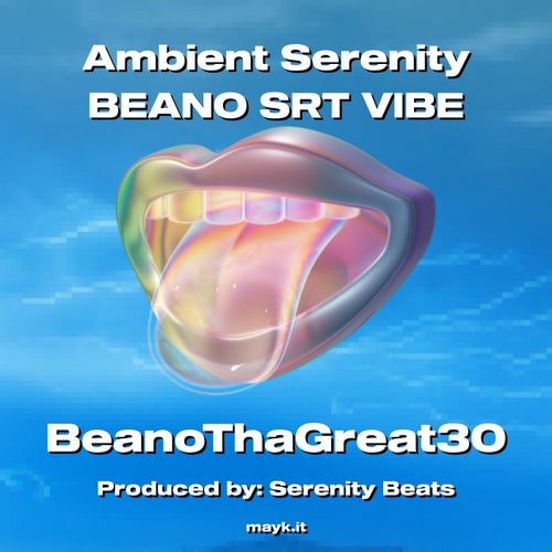 Ambient Serenity BEANO SRT VIBE