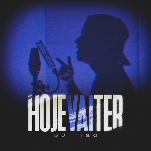 Hoje Vai Ter