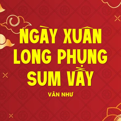 Ngày Xuân Long Phụng Sum Vầy (Đại Mèo Remix)