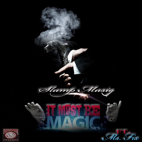 It Must Be Magic (feat. Ms. Fix)