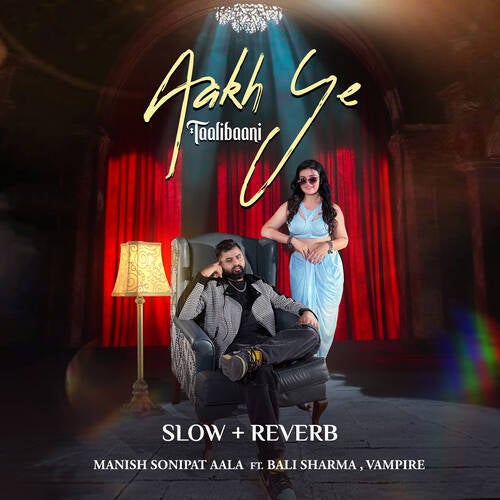 Aakh Ye Taalibaani (Slow + Reverb)