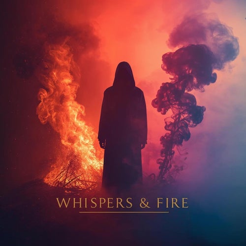 Whispers & Fire