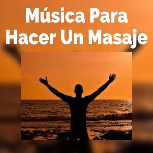 Musica para Hacer un Masaje