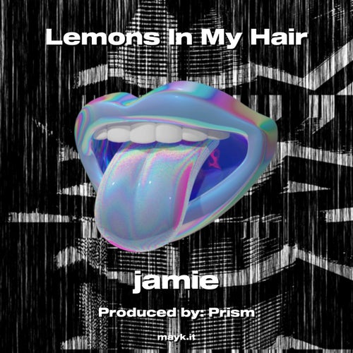 Lemons In My Hair