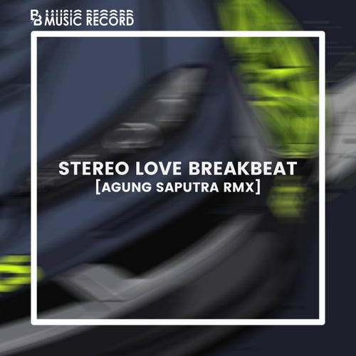 Dj Stereo Love Breakbeat
