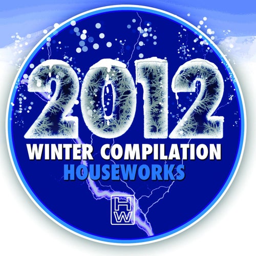 Houseworks 2012 Winter Compilation