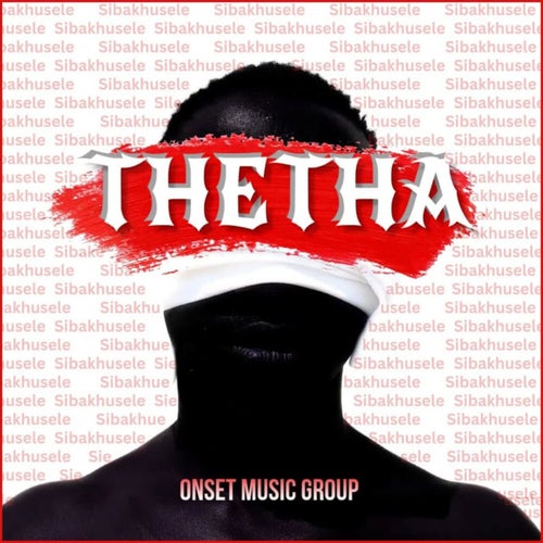 THETHA [SIBAKHUSELE]