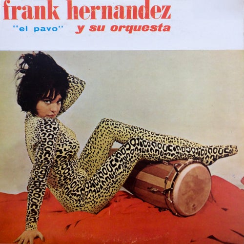 Frank Hernandez "El Pavo" Y Su Orquesta
