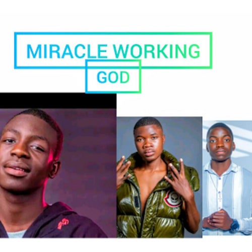 Miracle working God