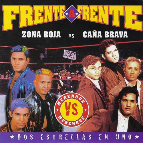 Frente a Frente (Zona Roja vs. Caña Brava)