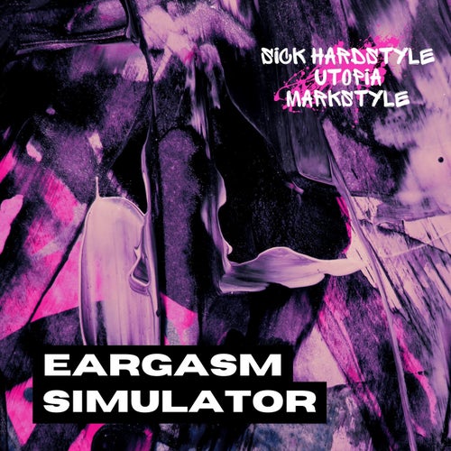 Eargasm Simulator (Hardstyle Rave)