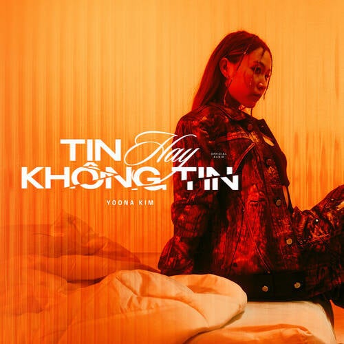 Tin Hay Không Tin