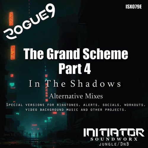 The Grand Scheme Pt 4 - Alternative Mixes