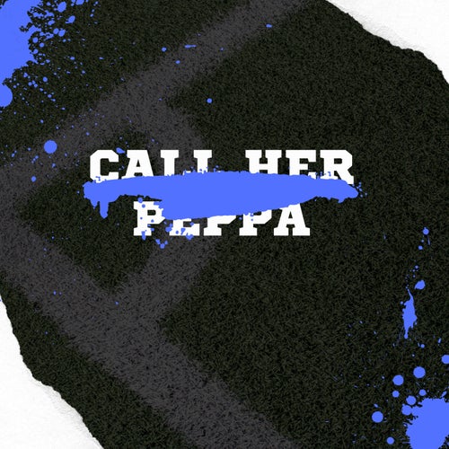 Call her peppa