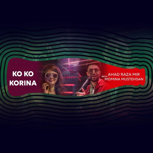 Ko Ko Korina (Coke Studio Season 11)