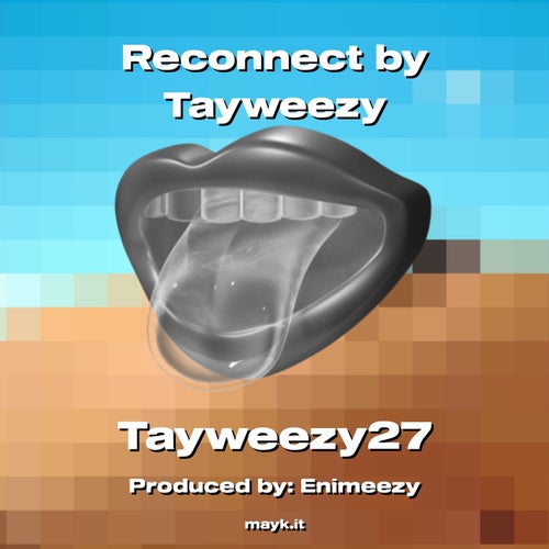 Reconnect by Tayweezy
