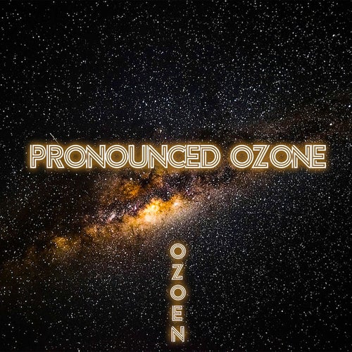 Pronounced Ozone